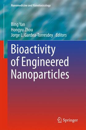 Yan / Gardea-Torresdey / Zhou |  Bioactivity of Engineered Nanoparticles | Buch |  Sack Fachmedien