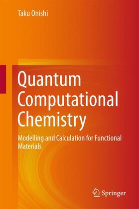 Onishi |  Quantum Computational Chemistry | Buch |  Sack Fachmedien