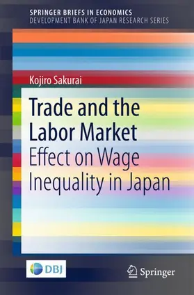 Sakurai |  Trade and the Labor Market | Buch |  Sack Fachmedien