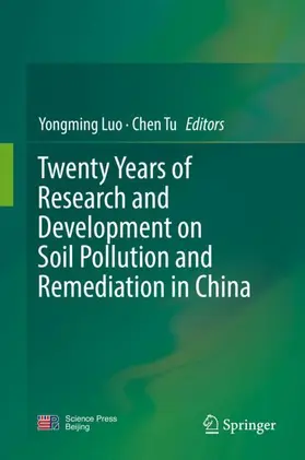 Luo / Tu |  Twenty Years of Research and Development on Soil Pollution and Remediation in China | Buch |  Sack Fachmedien