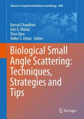 Chaudhuri / Urban / Muñoz |  Biological Small Angle Scattering: Techniques, Strategies and Tips | Buch |  Sack Fachmedien