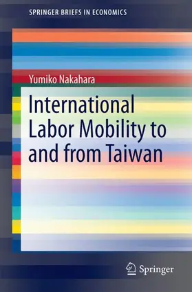 Nakahara |  International Labor Mobility to and from Taiwan | Buch |  Sack Fachmedien