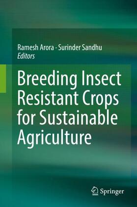 Sandhu / Arora |  Breeding Insect Resistant Crops for Sustainable Agriculture | Buch |  Sack Fachmedien