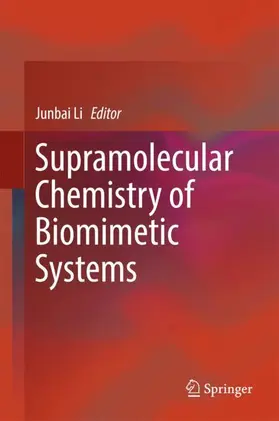 Li |  Supramolecular Chemistry of Biomimetic Systems | Buch |  Sack Fachmedien