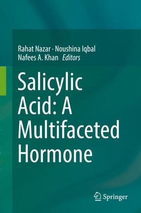 Nazar / Khan / Iqbal |  Salicylic Acid: A Multifaceted Hormone | Buch |  Sack Fachmedien