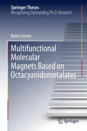Imoto |  Multifunctional Molecular Magnets Based on Octacyanidometalates | Buch |  Sack Fachmedien