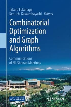 Fukunaga / Kawarabayashi |  Combinatorial Optimization and Graph Algorithms | Buch |  Sack Fachmedien