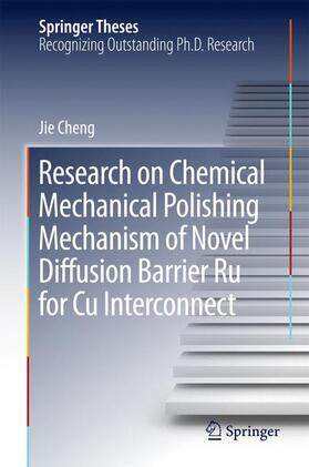 Cheng |  Research on Chemical Mechanical Polishing Mechanism of Novel Diffusion Barrier Ru for Cu Interconnect | Buch |  Sack Fachmedien