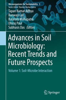 Adhya / Lal / Das |  Advances in Soil Microbiology: Recent Trends and Future Prospects | Buch |  Sack Fachmedien