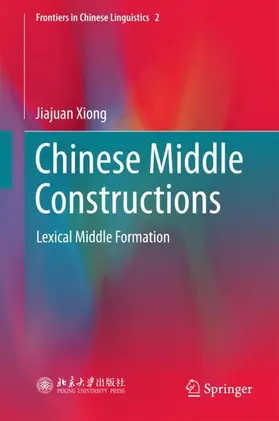 Xiong |  Chinese Middle Constructions | Buch |  Sack Fachmedien