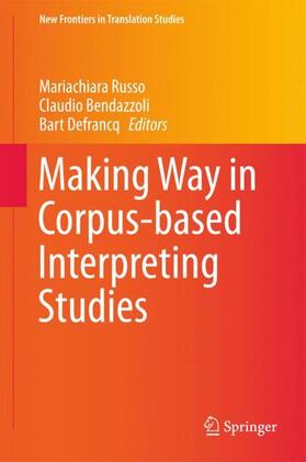Russo / Defrancq / Bendazzoli |  Making Way in Corpus-based Interpreting Studies | Buch |  Sack Fachmedien