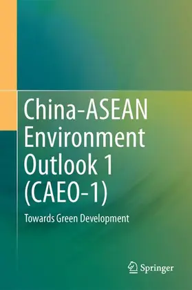 China-ASEAN Environmental Cooperation / China-ASEAN Environmental Cooperation Center |  China-ASEAN Environment Outlook 1 (CAEO-1) | Buch |  Sack Fachmedien