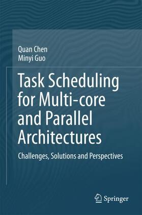 Guo / Chen |  Task Scheduling for Multi-core and Parallel Architectures | Buch |  Sack Fachmedien