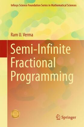 Verma |  Semi-Infinite Fractional Programming | Buch |  Sack Fachmedien