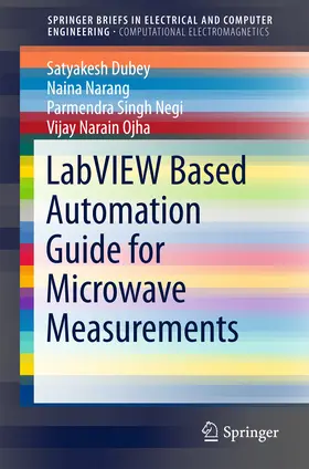 Dubey / Narang / Negi |  LabVIEW based Automation Guide for Microwave Measurements | eBook | Sack Fachmedien