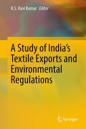 Kumar |  A Study of India's Textile Exports and Environmental Regulations | Buch |  Sack Fachmedien