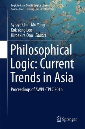 Yang / Ono / Lee |  Philosophical Logic: Current Trends in Asia | Buch |  Sack Fachmedien
