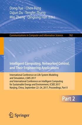 Yue / Peng / Han |  Intelligent Computing, Networked Control, and Their Engineering Applications | Buch |  Sack Fachmedien