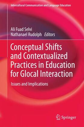 Rudolph / Selvi |  Conceptual Shifts and Contextualized Practices in Education for Glocal Interaction | Buch |  Sack Fachmedien
