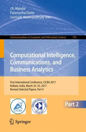 Mandal / Mukhopadhyay / Dutta |  Computational Intelligence, Communications, and Business Analytics | Buch |  Sack Fachmedien