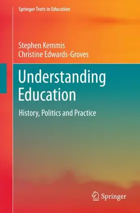 Edwards-Groves / Kemmis |  Understanding Education | Buch |  Sack Fachmedien