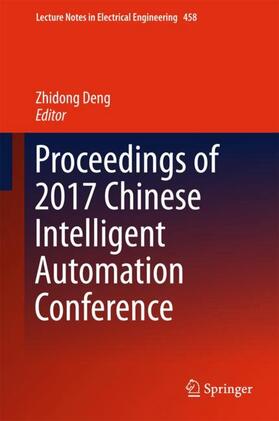 Deng |  Proceedings of 2017 Chinese Intelligent Automation Conference | Buch |  Sack Fachmedien