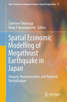 Resosudarmo / Tokunaga |  Spatial Economic Modelling of Megathrust Earthquake in Japan | Buch |  Sack Fachmedien