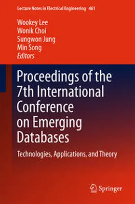 Lee / Song / Choi | Proceedings of the 7th International Conference on Emerging Databases | Buch | 978-981-10-6519-4 | sack.de