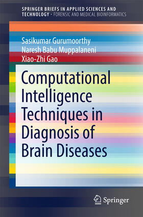Gurumoorthy / Muppalaneni / Gao |  Computational Intelligence Techniques in Diagnosis of Brain Diseases | eBook | Sack Fachmedien