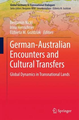 Nickl / Gozdziak / Herrschner |  German-Australian Encounters and Cultural Transfers | Buch |  Sack Fachmedien