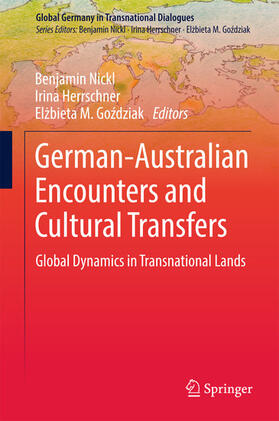 Nickl / Herrschner / Gozdziak |  German-Australian Encounters and Cultural Transfers | eBook | Sack Fachmedien