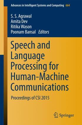 Agrawal / Bansal / Devi |  Speech and Language Processing for Human-Machine Communications | Buch |  Sack Fachmedien