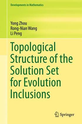 Zhou / Peng / Wang |  Topological Structure of  the Solution Set for Evolution Inclusions | Buch |  Sack Fachmedien