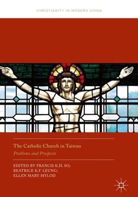 So / Mylod / Leung |  The Catholic Church in Taiwan | Buch |  Sack Fachmedien