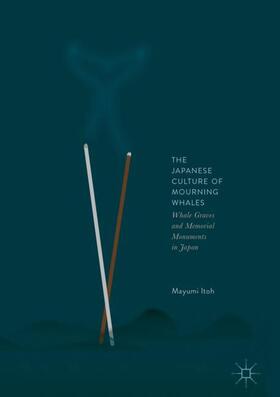Itoh |  The Japanese Culture of Mourning Whales | Buch |  Sack Fachmedien