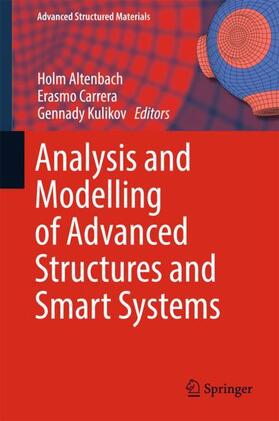 Altenbach / Kulikov / Carrera |  Analysis and Modelling of Advanced Structures and Smart Systems | Buch |  Sack Fachmedien