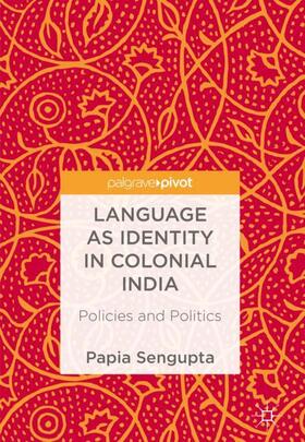 Sengupta |  Language as Identity in Colonial India | Buch |  Sack Fachmedien