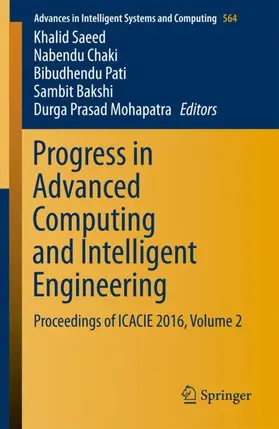 Saeed / Chaki / Mohapatra |  Progress in Advanced Computing and Intelligent Engineering | Buch |  Sack Fachmedien