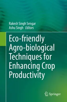 Singh / Sengar |  Eco-friendly Agro-biological Techniques for Enhancing Crop Productivity | Buch |  Sack Fachmedien