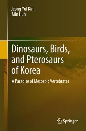 Huh / Kim |  Dinosaurs, Birds, and Pterosaurs of Korea | Buch |  Sack Fachmedien