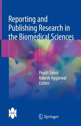 Aggarwal / Sahni |  Reporting and Publishing Research in the Biomedical Sciences | Buch |  Sack Fachmedien