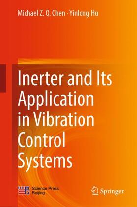 Hu / Chen |  Inerter and Its Application in Vibration Control Systems | Buch |  Sack Fachmedien