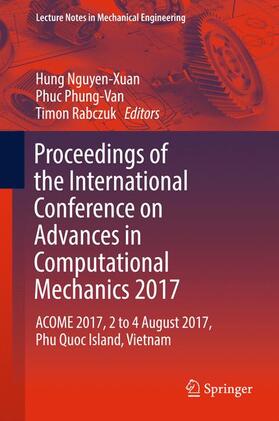 Nguyen-Xuan / Rabczuk / Phung-Van |  Proceedings of the International Conference on Advances in Computational Mechanics 2017 | Buch |  Sack Fachmedien