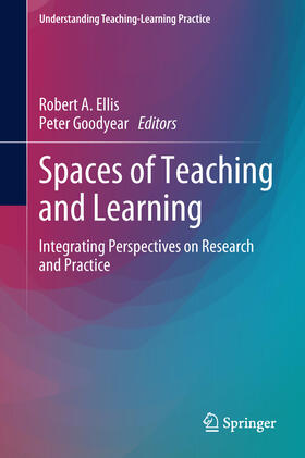 Ellis / Goodyear |  Spaces of Teaching and Learning | eBook | Sack Fachmedien