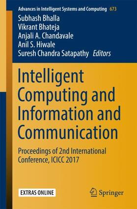 Bhalla / Bhateja / Satapathy | Intelligent Computing and Information and Communication | Buch | 978-981-10-7244-4 | sack.de