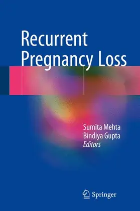 Gupta / Mehta |  Recurrent Pregnancy Loss | Buch |  Sack Fachmedien