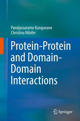 Nilofer / Kangueane |  Protein-Protein and Domain-Domain Interactions | Buch |  Sack Fachmedien