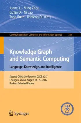 Li / Zhou / Du |  Knowledge Graph and Semantic Computing. Language, Knowledge, and Intelligence | Buch |  Sack Fachmedien