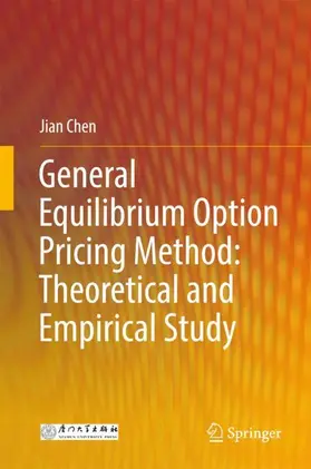 Chen |  General Equilibrium Option Pricing Method: Theoretical and Empirical Study | Buch |  Sack Fachmedien