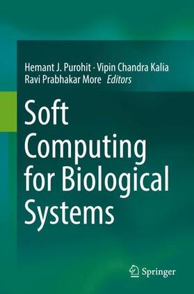 Purohit / More / Kalia |  Soft Computing for Biological Systems | Buch |  Sack Fachmedien